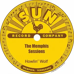 Howlin' Wolf - The Memphis Sessions (2007) [Official Digital Download 24bit/96kHz]