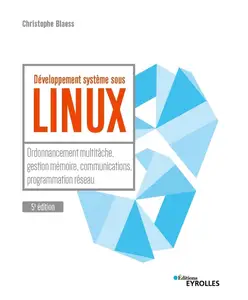 hristophe Blaess, "Développement système sous Linux"