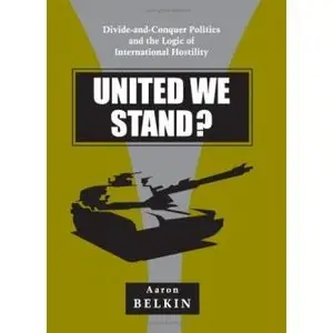 United We Stand?: Divide-And-Conquer Politics and the Logic of International Hostility