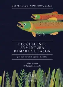 Beppe Tosco, Armando Quazzo - L'eccellente avventura di Marta e Jason