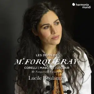 Lucile Boulanger - Les Défis de Monsieur Forqueray: Corelli, Mascitti, Leclair (2018)