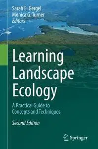 Learning Landscape Ecology: A Practical Guide to Concepts and Techniques [Repost]