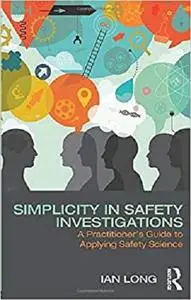 Simplicity in Safety Investigations