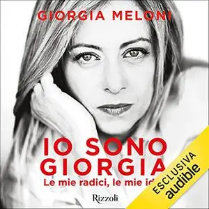 «Io sono Giorgia» by Giorgia Meloni
