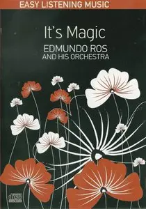 Edmundo Ros & His Orchestra - It's Magic (2012)