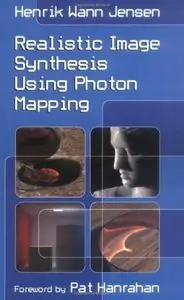 Realistic Image Synthesis Using Photon Mapping