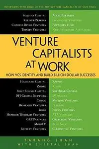 Venture Capitalists at Work: How VCs Identify and Build Billion Dollar Successes