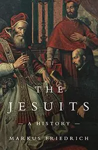 The Jesuits: A History