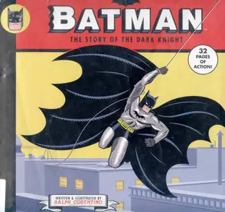 Batman: The Story of the Dark Knight by Ralph Cosentino (2008)