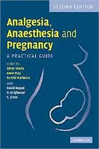 Analgesia, Anaesthesia and Pregnancy  Ed 2