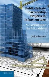 Public-Private Partnership Projects in Infrastructure: An Essential Guide for Policy Makers  (Repost)