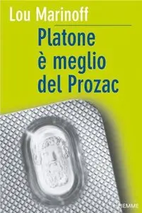 Lou Marinoff - Platone è Meglio Del Prozac