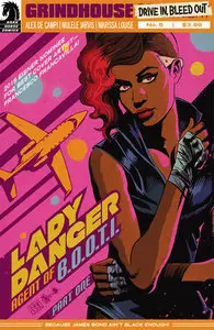 Grindhouse - Drive In, Bleed Out 005 - Lady Danger - Agent of B.O.O.T.I. 01 (2015)