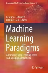 Machine Learning Paradigms: Advances in Deep Learning-based Technological Applications