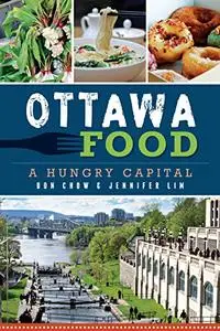 Ottawa Food: A Hungry Capital