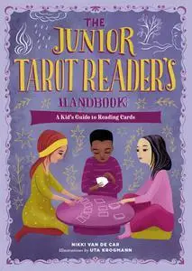 The Junior Tarot Reader's Handbook: A Kid's Guide to Reading Cards