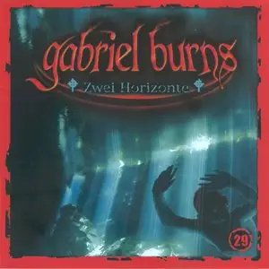 Gabriel Burns - 29 - Zwei Horizonte