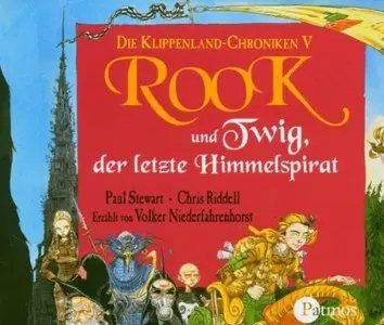 Paul Stewart - Die Klippenland Chroniken - Band 5 - Rook und Twig der letzte Himmelspirat