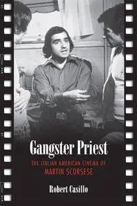 Gangster Priest: The Italian American Cinema of Martin Scorsese (Repost)