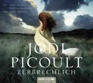 Jodi Picoult - Zerbrechlich