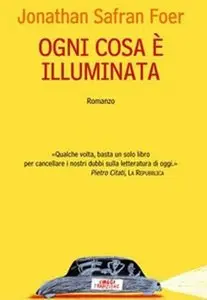 Jonathan Safran Foer - Ogni cosa è illuminata