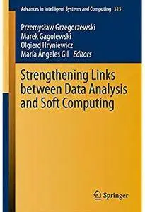 Strengthening Links Between Data Analysis and Soft Computing