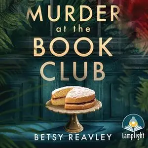 «Murder at the Book Club» by Betsy Reavley