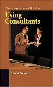 The Manager's Pocket Guide to Using Consultants