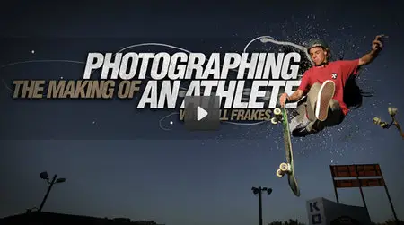 Kelby Training - Bill Frakes: Photographing the Making of an Athlete