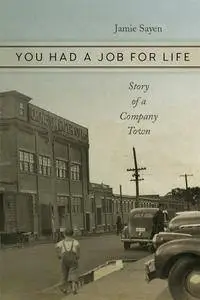 You Had a Job for Life: Story of a Company Town