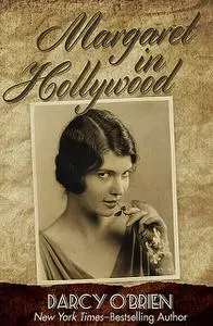 «Margaret in Hollywood» by Darcy O'Brien