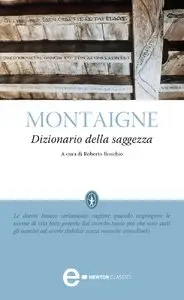 Michel Eyquem de Montaigne - Dizionario della saggezza