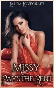 «Missy Pays The Rent» by Laura Lovecraft