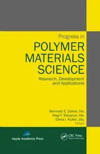 Progress in Polymer Materials Science: Research, Development and Applications (repost)