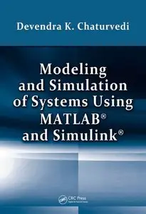 Modeling and Simulation of Systems Using MATLAB and Simulink (repost)