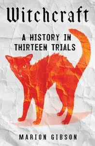 Witchcraft: A History in Thirteen Trials, US Edition