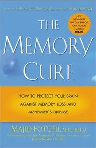 The Memory Cure : How to Protect Your Brain Against Memory Loss and Alzheimer's Disease (repost)