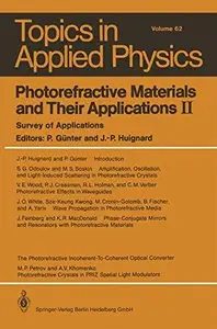 Photorefractive Materials and Their Applications II: Survey of Applications by Peter Günter