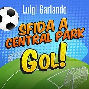 «Sfida a Central Park» by Luigi Garlando