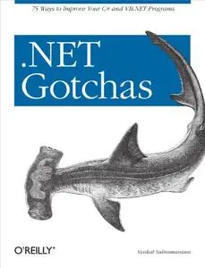 .NET Gotchas: 75 ways to improve your C♯ and VB.NET programs