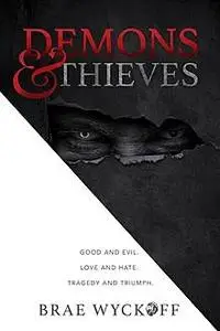 «Demons & Thieves» by Brae Wyckoff