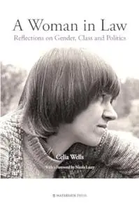 A Woman in Law: Reflections on Gender, Class and Politics