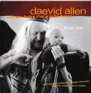 DAEVID ALLEN - Eat Me Baby I'm A Jelly Bean  (Re-post)