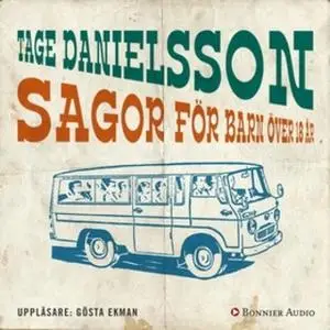 «Sagor för barn över 18 år» by Tage Danielsson