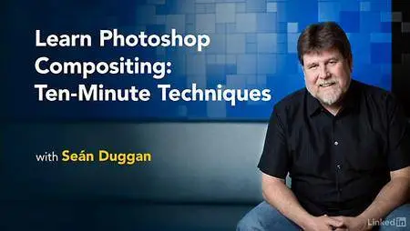 Lynda - Learn Photoshop Compositing: Ten-Minute Techniques