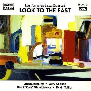 Los Angeles Jazz Quartet - Look To The East (1997) {Naxos Jazz}