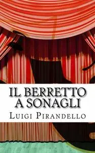 «Il berretto a sonagli» by Luigi Pirandello