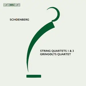 Gringolts Quartet - Schoenberg: String Quartets Nos. 1 & 3, Opp. 7 & 30 (2022)