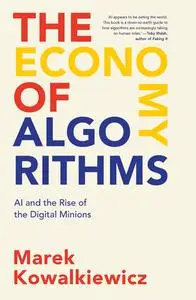 The Economy of Algorithms: AI and the Rise of the Digital Minions