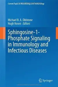 Sphingosine-1-Phosphate Signaling in Immunology and Infectious Diseases